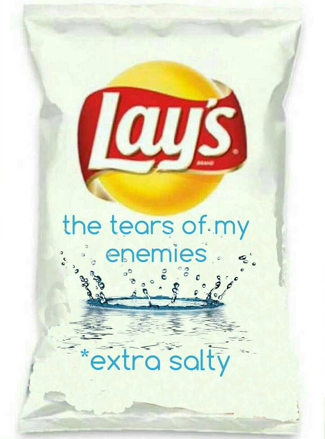 Lay's: Salty Tears Edition.