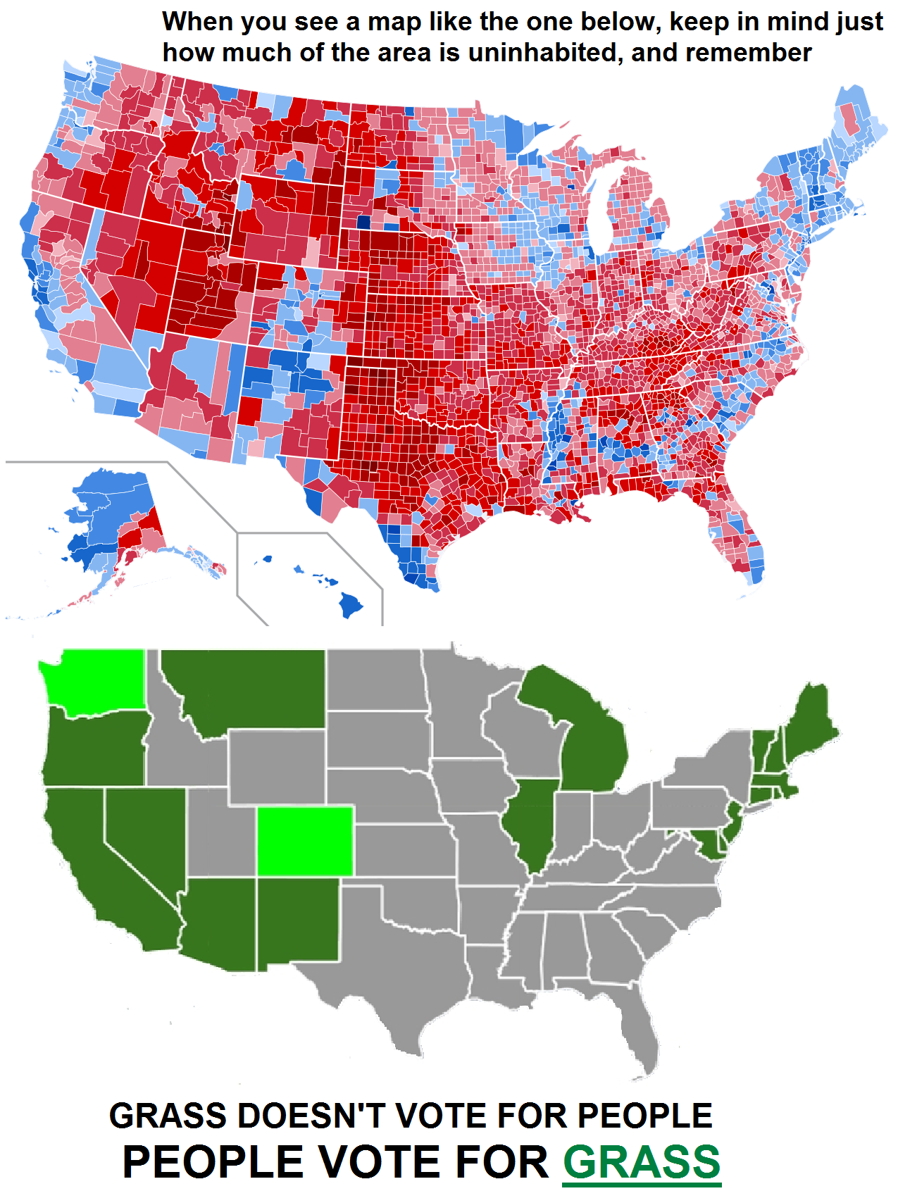 When you see a map like the one below, keep in mind just how much of the area is uninhabited, and remember GRASS DOESN'T VOTE FOR PEOPLE PEOPLE VOTE FOR GRASS