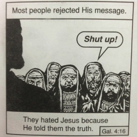 &quot;They hated Jesus because He told them the truth&quot; meme