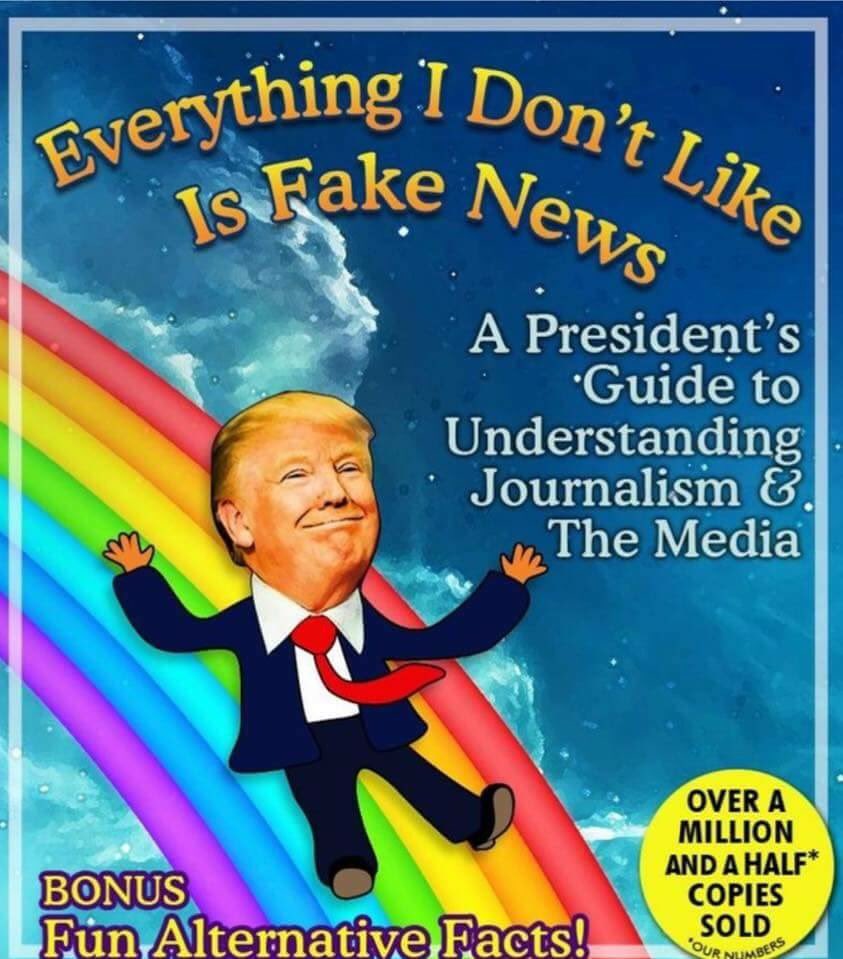 verything I Don A President's Guide to Understanding Journalism 8 The Media OVER A MILLION AND A HALF* COPIES SOLD BONUS Fun Alternative Facts!