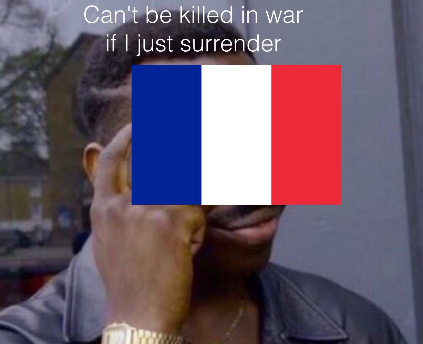 French Military Joke Roll Safe Know Your Meme