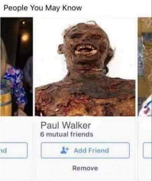 People You May Know Paul Walker 6 mutual friends nd Add Friend Remove