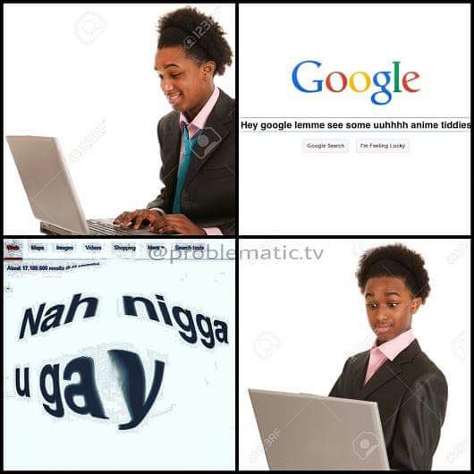 Google Hey google lemme see some uuhhhh anime tiddie Googie Sehtm foning Lucky .-pi,也げ mblelmatic.tv Nah n---- gay