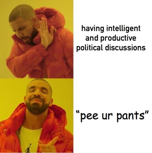 having intelligent and productive political discussions クe pee ur pants