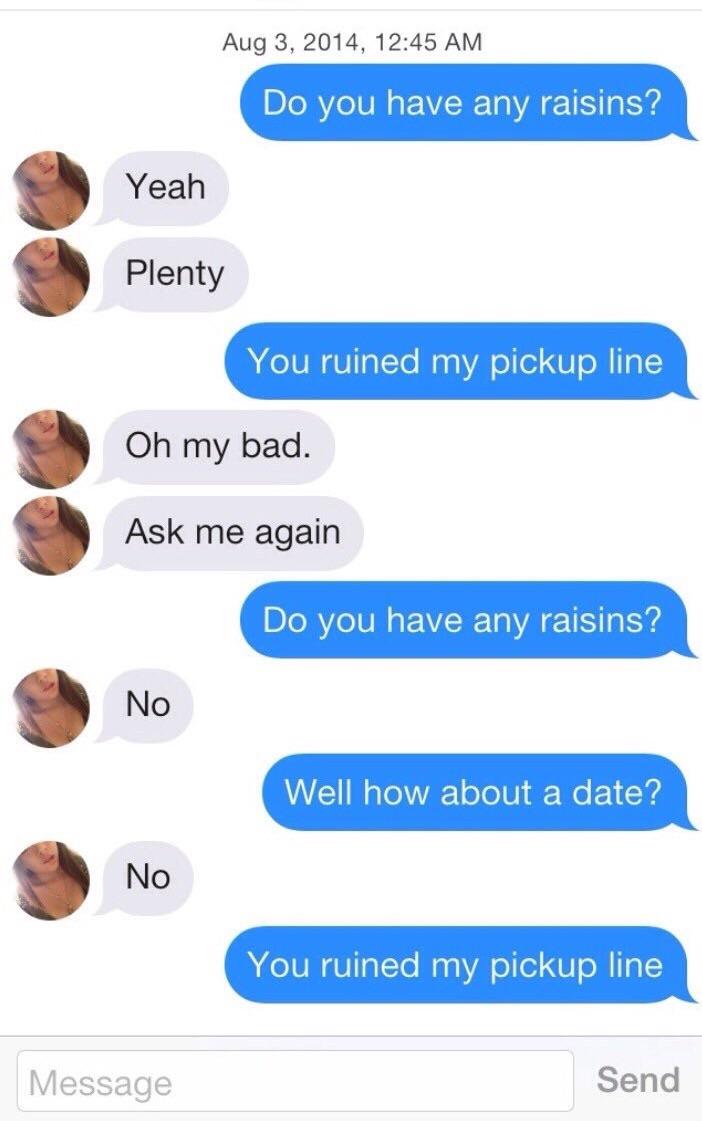 Do You Have Any Raisins Pickup Lines Know Your Meme