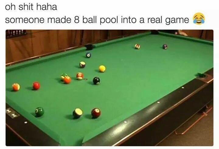 oh s--- haha someone made 8 ball pool into a real game