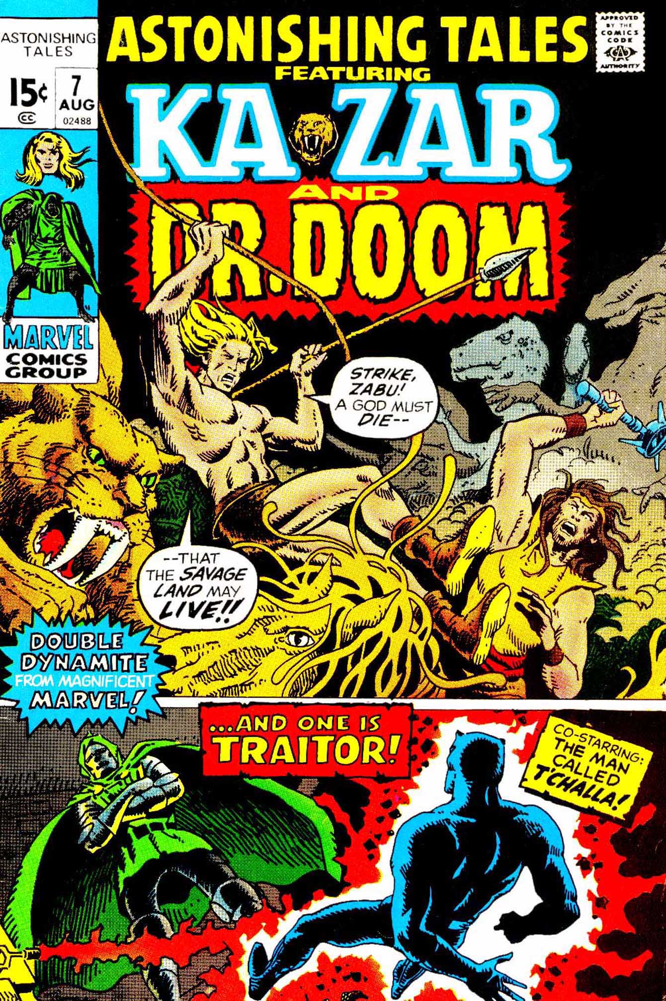 APPRORD BY THE ASTONISHING TALES ASTONISHING TALES AUTHORITY FEATURING AUG E 02488 MARVEL COMICS GROUP STRIKE ZABU! A GOD MUST DIE THAT THE SAVAGE LAND MAY DOUBLE FROM MAGNIFICE MARVEL! CO-STARRING: THE MAN CALLED AND ONE IS TRAITOR!