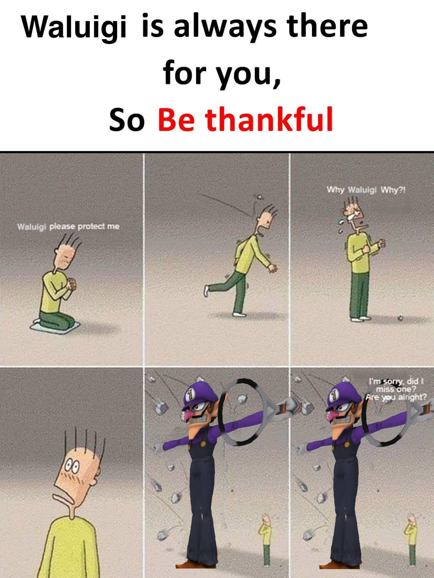 Be Thankful Waluigi Know Your Meme