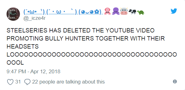 @ icze4r STEELSERIES HAS DELETED THE YOUTUBE VIDEO PROMOTING BULLY HUNTERS TOGETHER WITH THEIR HEADSETS LO OOOL 9:47 PM - Apr 12, 2018 31 22 people are talking about this