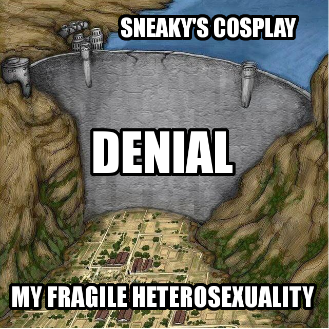 SNEAKYS COSPLAY HI DENIAL MY FRAGILE HETEROSEXUALITY