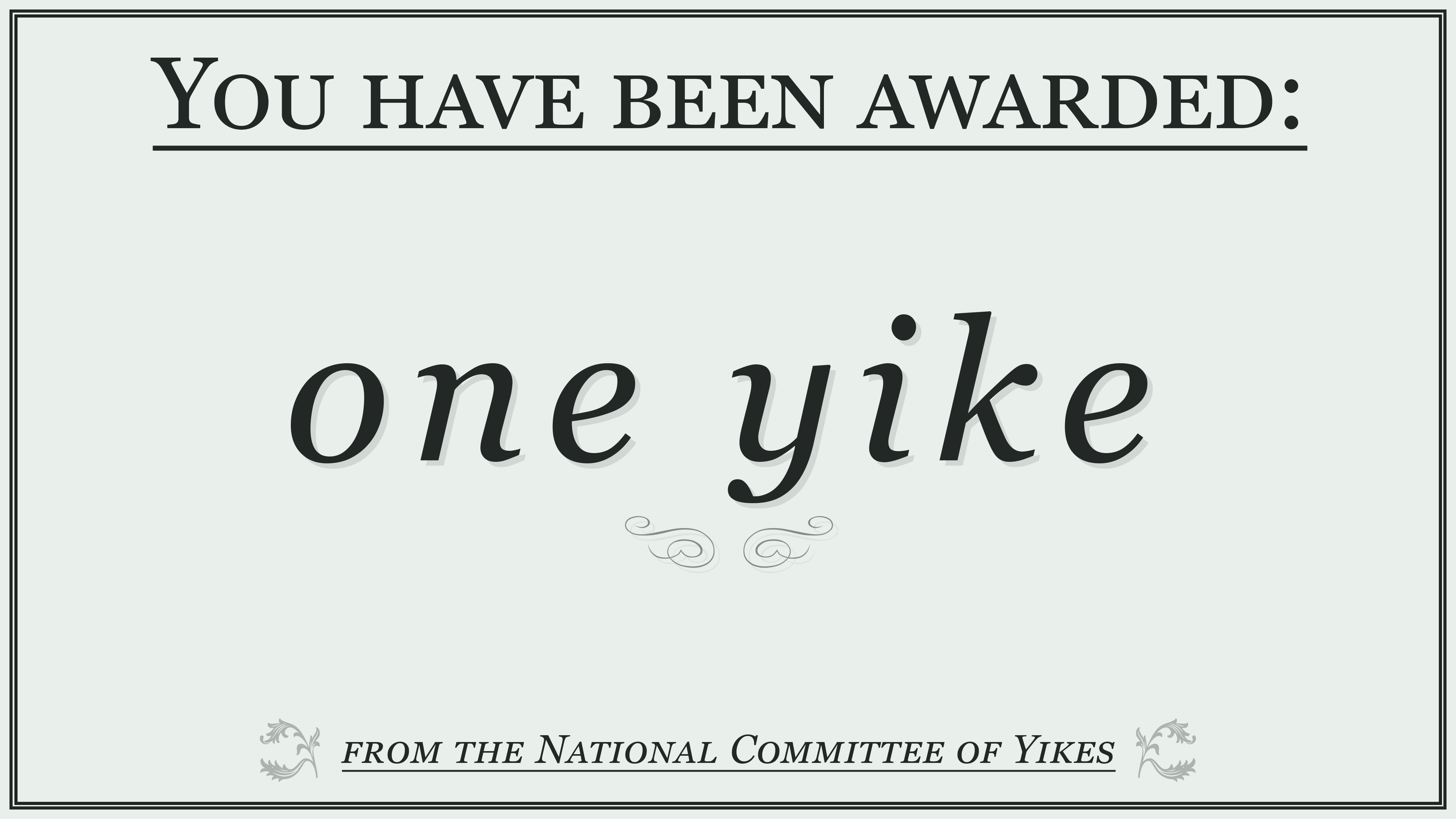 YOỤ HAVE BEEN AWARDED: one yike ROM THE NATIONAL COMMITT EE OF YIKES