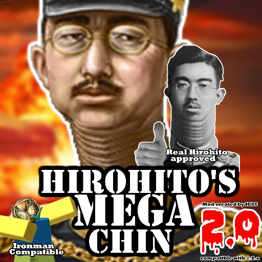 Real Hirohito approved HIROHITO'S MEGA CHIN Modureated by IG86 Argl Ironman Сompatible Compatible with 1.6.x.