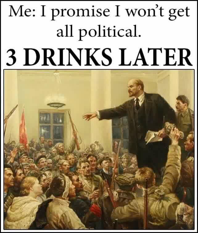 Mee I Promise I Won t Get All Political Vladimir Lenin Addressing 