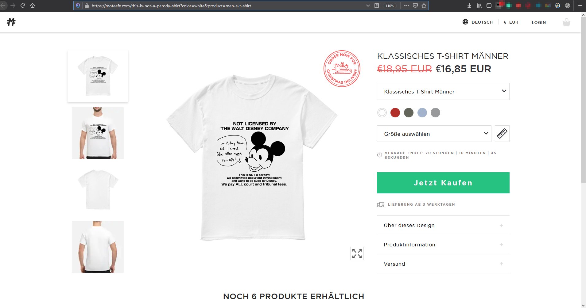 110% LOGIN € EUR DEUTSCH A https://moteefe.com/this-is-not-a-parody-shirt?color=white&product=men-s-t-shirt NOW KLASSISCHES T-SHIRT MÄNNER €18,95 EUR €16,85 EUR SHRISTMAS Klassisches T-Shirt Männer lulul NOT LICENSED BY Größe auswählen THE WALT DISNEY COMPANY I'm Midey Mouse and I smell Gke rotten egge, VERKAUF ENDET: 70 STUNDEN | 16 MINUTEN | 45 SEKUNDEN Jetzt Kaufen This is NOT a parody! We committed copyright infringement and want to be sued by Disney. We pay ALL court and tribunal fees. L5 LIEFERUNG AB 3 WERKTAGEN Über dieses Design Produktinformation Versand NOCH 6 PRODUKTE ERHÄLTLICH ORDER DELIVERY