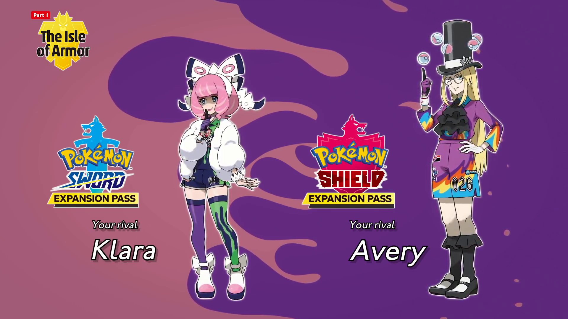 Part I The Isle of Armor POKÉMON SHIELD PekeMN 026 EXPANSION PASS EXPANSION PASS Your rival Your rival Klara Avery