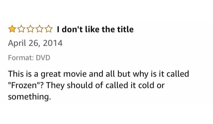 ☆☆ L don't like the title * April 26, 2014 Format: DVD This is a great movie and all but why is it called "Frozen"? They should of called it cold or something.