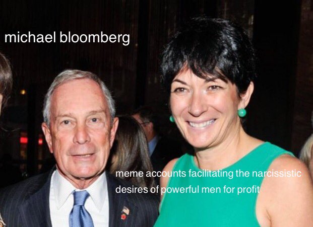 michael bloomberg meme accounts facilitating the narcissistic desires of powerful men for profit