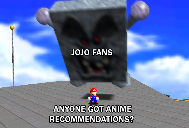 JOJO FANS ANYONE GOT ANIME RECOMMENDATIONS?