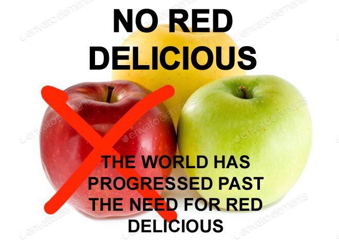 Cenvatoelemet NO RED DELICIOUS Cenvatoeleme Cenatosen Venvatoelemes THE WORLD HAS PROGRESSED PAST THE NEED FOR RED uenvatoeenets Cenvelceement DELICIOUS odemants
