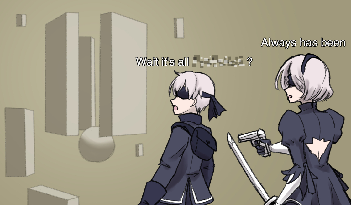 Wait It S All Nier Automata Know Your Meme - wait it s all has always been roblox