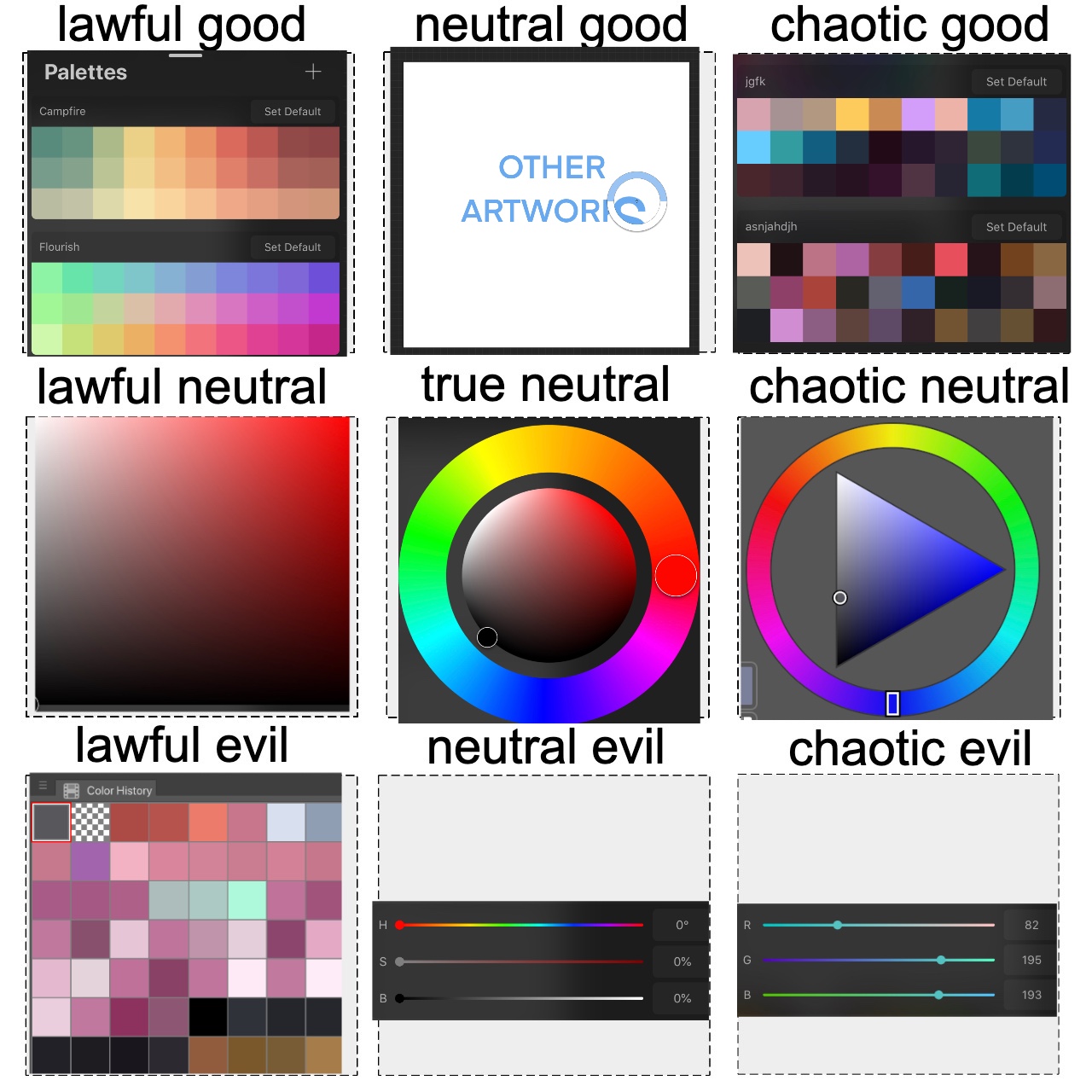 lawful good neutral good chaotic good Palettes jgfk Set Default Campfire Set Default OTHER ARTWORIC asnjahdjh Set Default Flourish Set Default lawful neutral true neutral chaotic neutral lawful evil neutral evil chaotic evil Color History H 0° 82 S 0% G 195 B 0% B 193