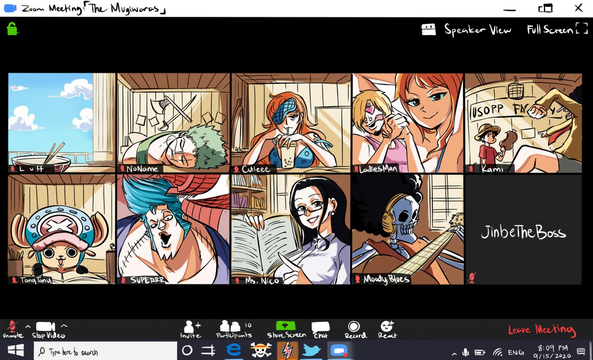 Zoom Meeting! The Mugiwaras Speaker View Full Screen I I USOPP FN NOName Cutieee LadiesMan Kami JinbeThe Boss SUPERRR Ms. Nico Moody Blues I Tony Tony 10 Leave Mceting Unmute Stop Video Invite Participants Shore Sureen Chat Record Rent O Type here to search O E G ENG 8:09 PM १/।5/202.0