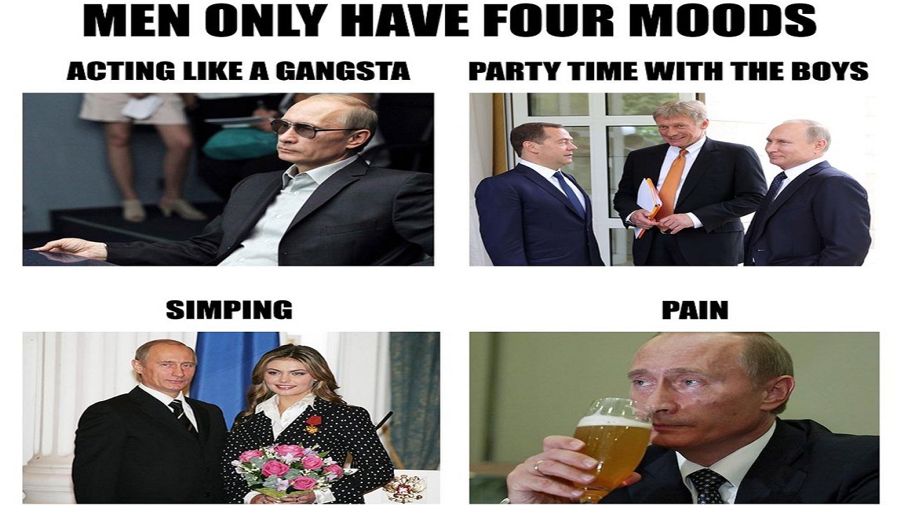 MEN ONLY HAVE FOUR MOODS ACTING LIKE A GANGSTA PARTY TIME WITH THE BOYS SIMPING PAIN