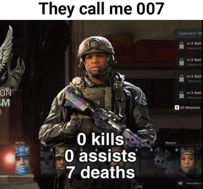 They call me 007 Operator M on 3 Batt on 3 Batt on 3 Batt Mition inl ON M on 3 Batt R All Missions O kills 0 assists 7 deaths MIL-Sm Warcom Yuur Status i