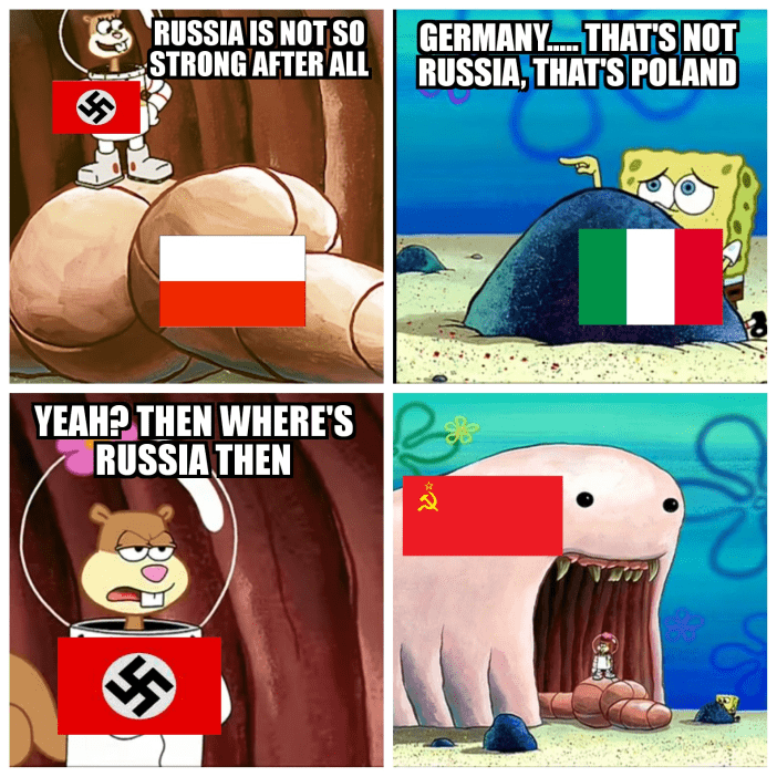 RUSSIA IS NOT SO STRONG AFTER ALL GERMANY. THAT'S NOT RUSSIA, THATS POLAND YEAH? THEN WHERE'S RUSSIA THEN