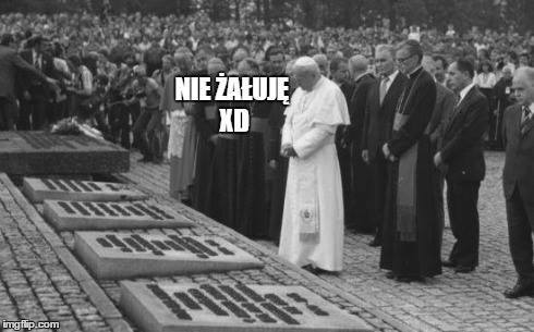 NIE ŻAŁUJE XD imgflip.com