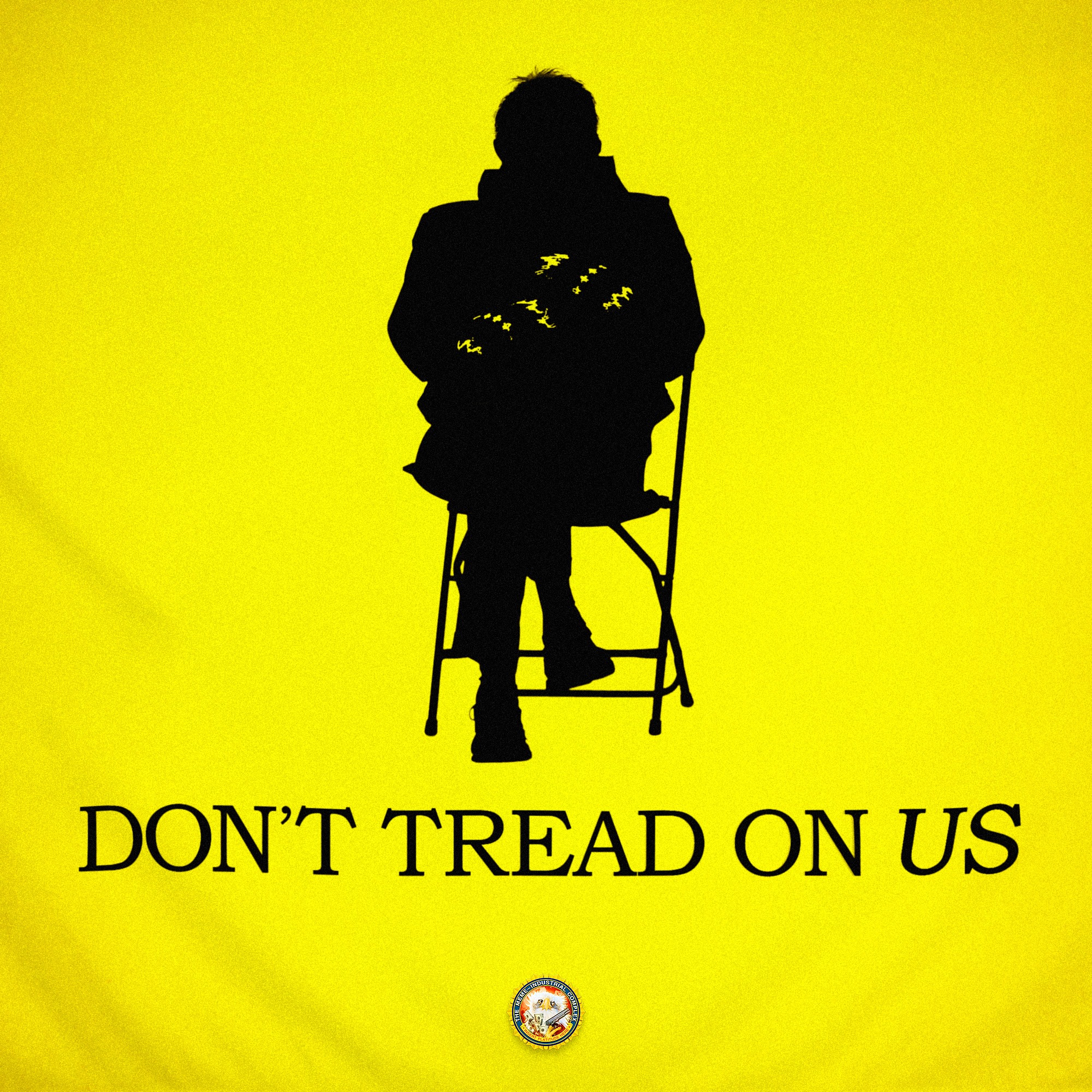 DON'T TREAD ON US EMEGOSTRIAL THE M