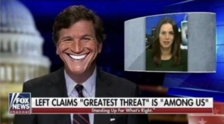 FOX LEFT CLAIMS "GREATEST THREAT" IS "AMONG US" NEWS Standing Up For Wher's Right Cha