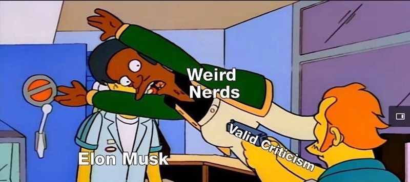 Weird Nerds Valid Criticism Elon Musk