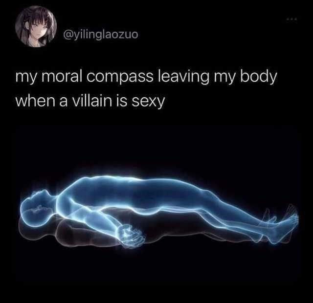 @yilinglaozuo my moral compass leaving my body when a villain is sexy