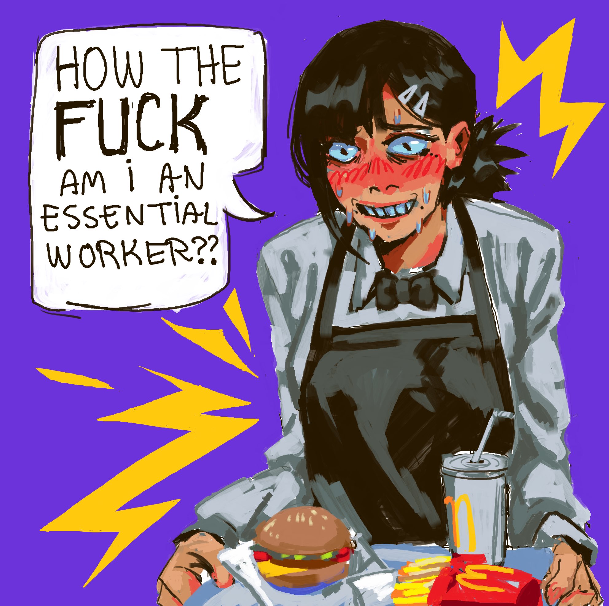 HOW THE F--- AM I AN ESSENTIAL WORKER??