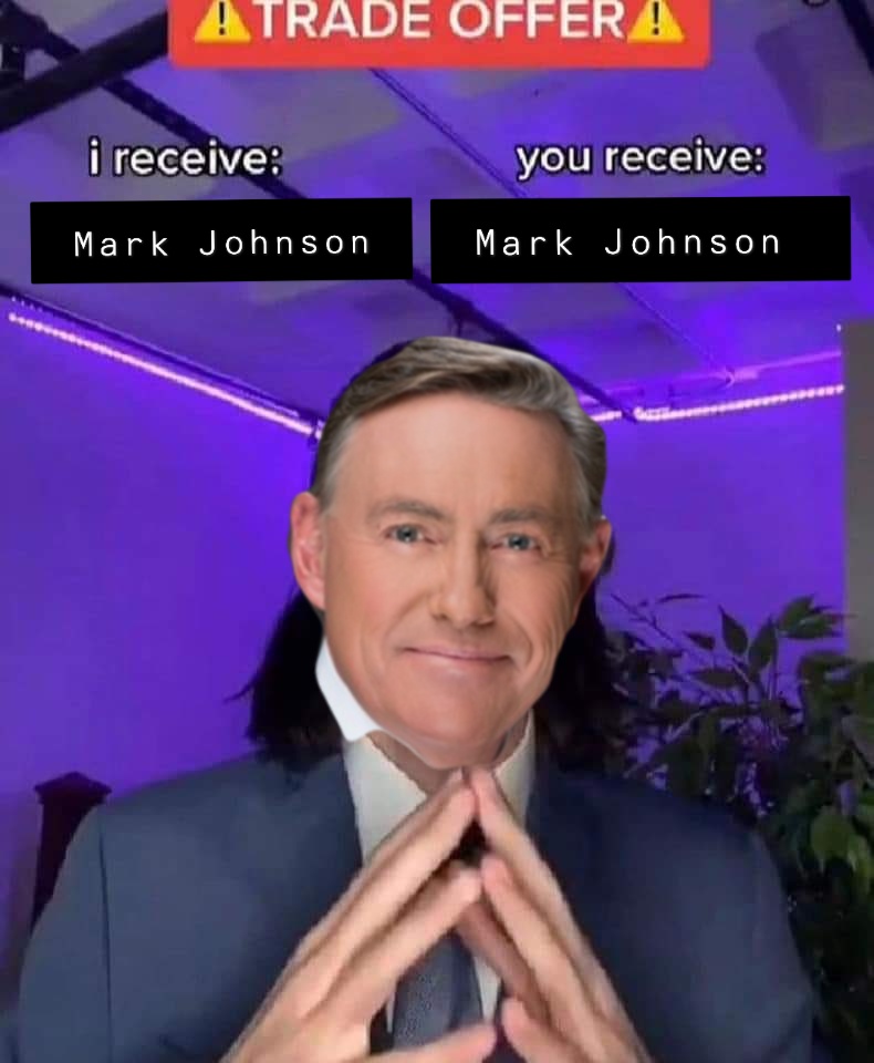 ATRADE OFFER A i receive: you receive: Mark Johnson Mark Johnson