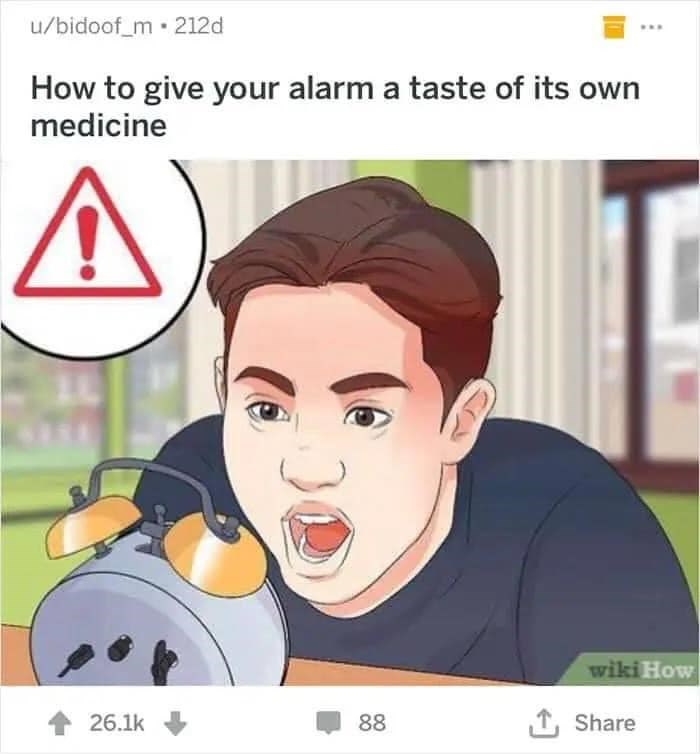 u/bidoof_m 212d How to give your alarm a taste of its own medicine wiki How 26.1k 88 1, Share