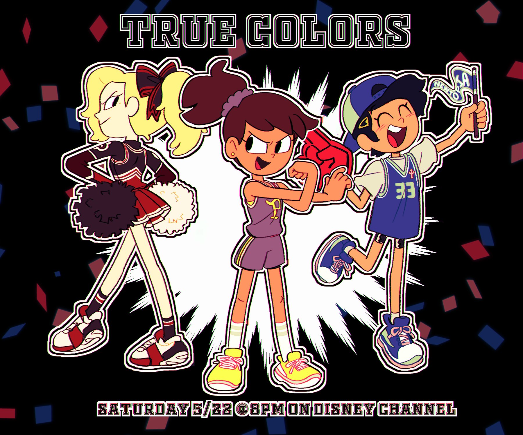 TRUE COLORS 33 SATURDAY 5/22@BPMONDISNEYCHANNEL E