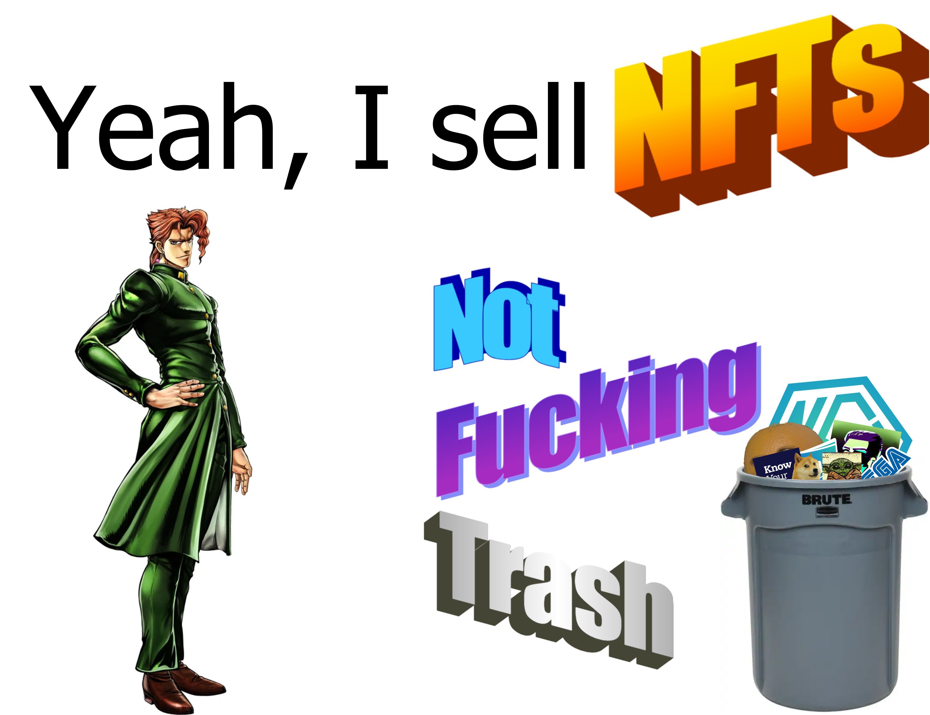 Yeah, I sell NFS Not F------ Tash Know BRUTE Wo d