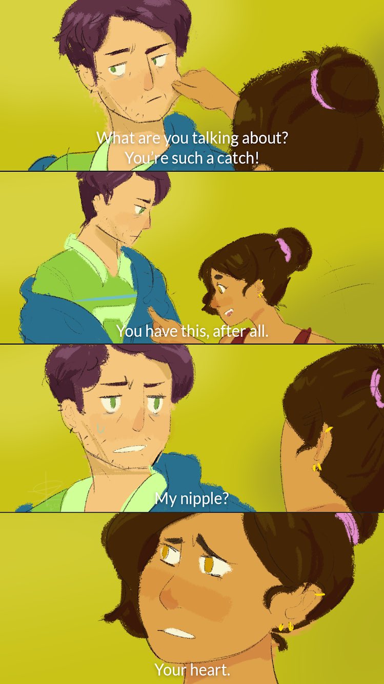 What are you talking about? You're such a catch! You have this, after all. My nipple? Your heart.