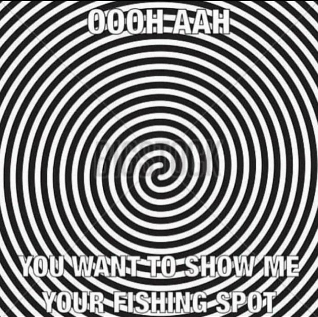 000H-AAH YOU WANT TO SHOW ME YOUR FISHING SPOT