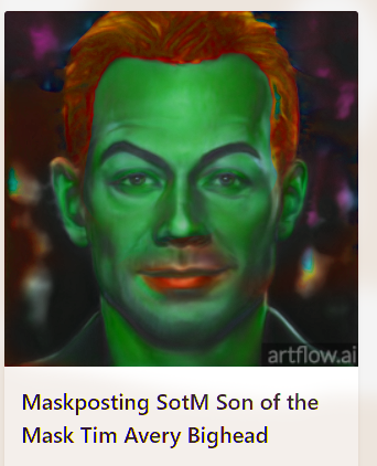 artflow.ai Maskposting SotM Son of the Mask Tim Avery Bighead