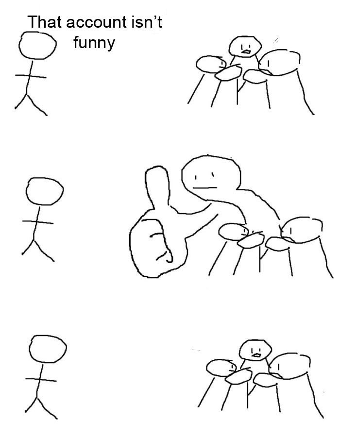 That Account Isn't Funny Giant Thumb Guy Know Your Meme