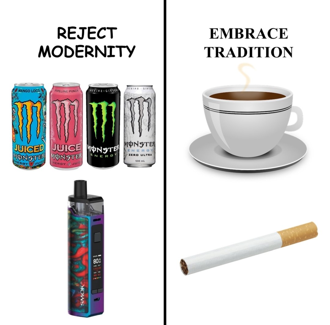 Energy Drinks And Vapes Vs Coffee And Smokes Reject Modernity Embrace Tradition Know Your Meme 8133