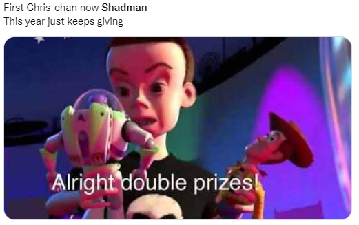 First Chris-chan now Shadman This year just keeps giving Alright double prizes