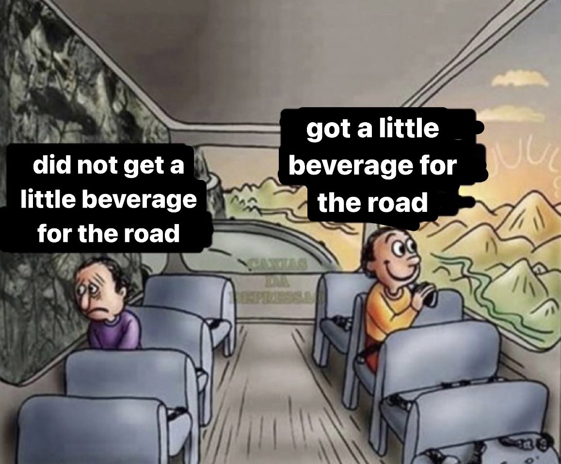 got a little did not get a beverage for little beverage the road for the road EAKZAS TOWAS PRIESS