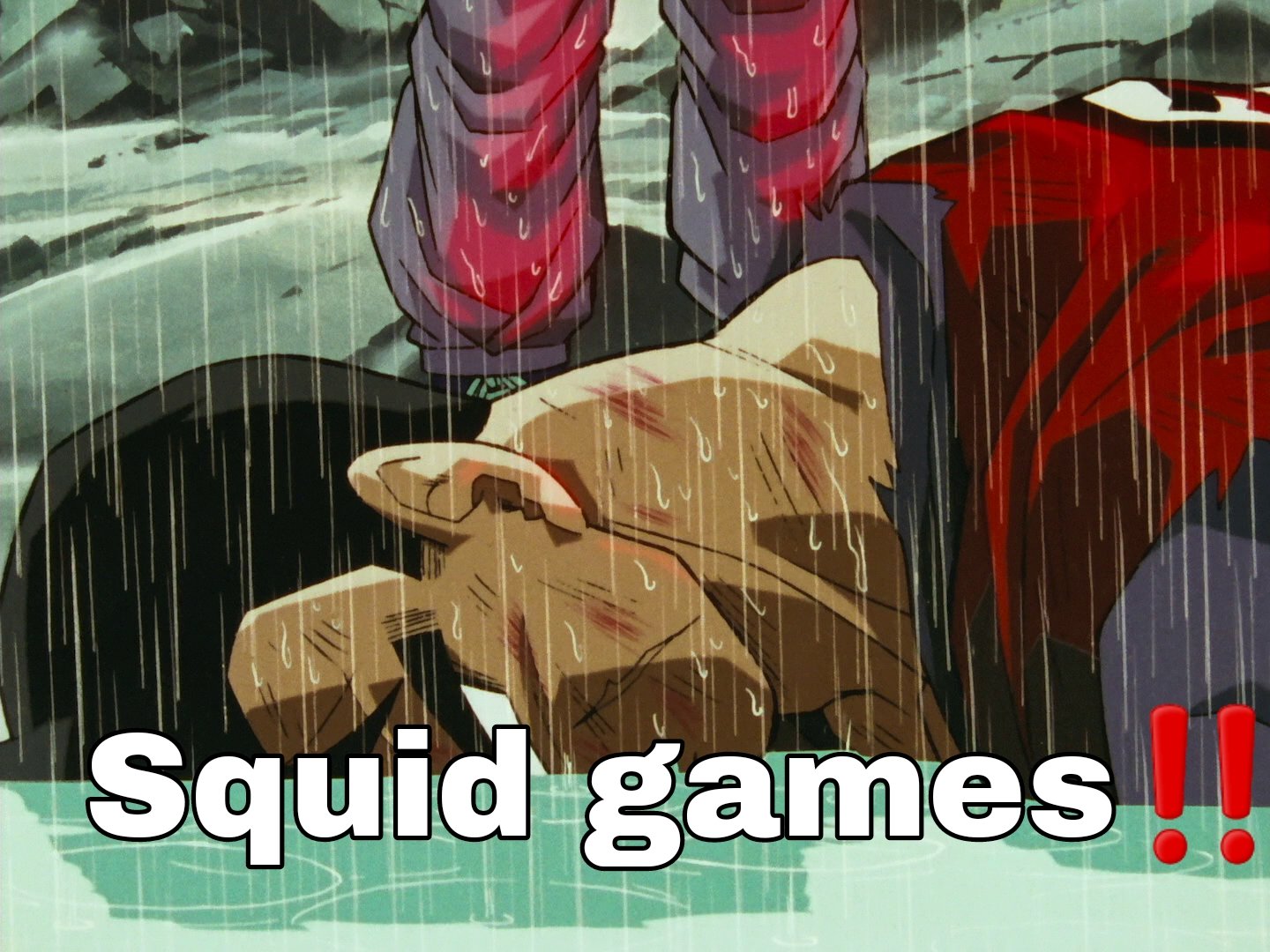 Squid games.