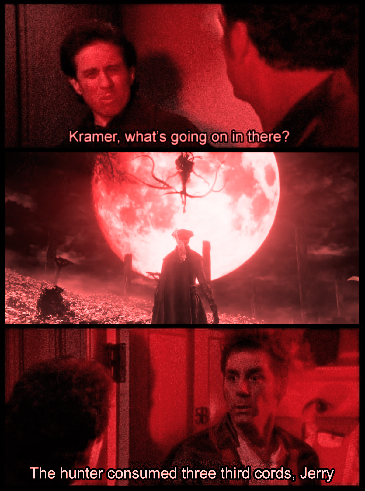 Kramer, what's going on in there? The hunter consumed three third cords, Jerry