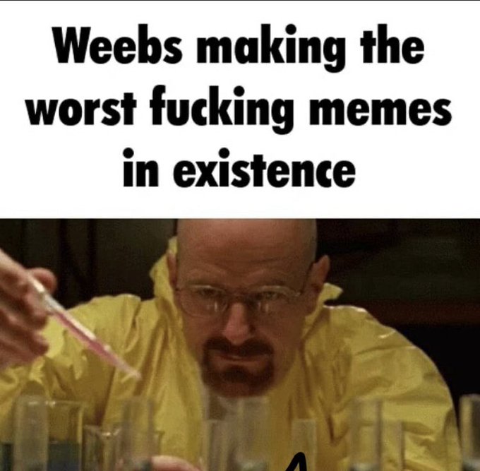 Don't watch shit vid) Unfunny Anime memes but with Breaking Bad 