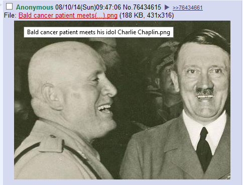 Anonymous 08/10/14(Sun)09:47:06 No.76434615 File: Bald cancer patient meets.). png (188 KB, 431x316) >>76434661 Bald cancer patient meets his idol Charlie Chaplin.png